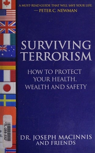 Surviving Terrorism How to Protect Your Health, Wealth and Safety