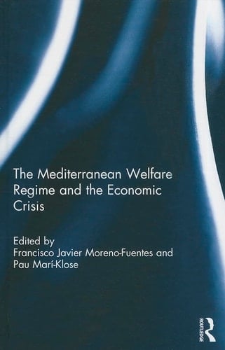 The Mediterranean Welfare Regime and the Economic Crisis