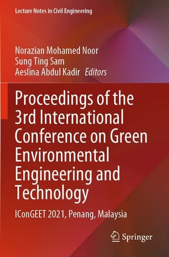 Proceedings of the 3rd International Conference on Green Environmental Engineering and Technology IConGEET 2021, Penang, Malaysia