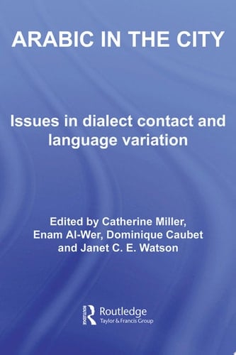 Arabic in the City Issues in Dialect Contact and Language Variation