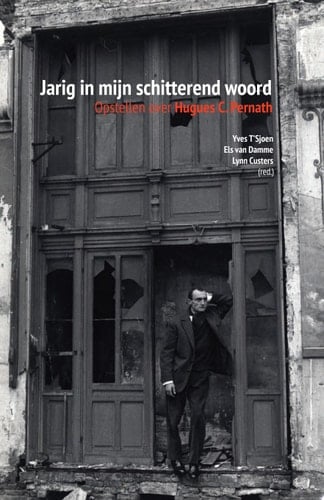 'Jarig in mijn schitterend woord' opstellen over Hugues C. Pernath