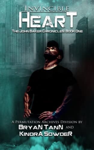 Invincible Heart The John Baker Chronicles