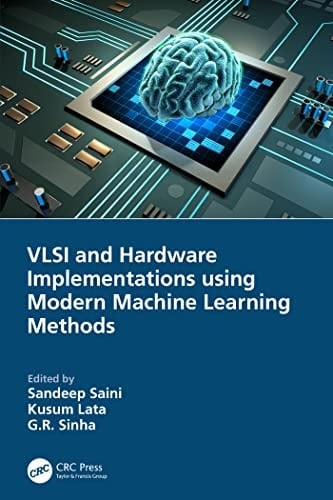 VLSI and Hardware Implementations Using Modern Machine Learning Methods
