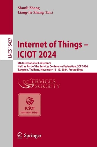Internet of Things – ICIOT 2024 9th International Conference, Held as Part of the Services Conference Federation, SCF 2024, Bangkok, Thailand, November 16-19, 2024, Proceedings