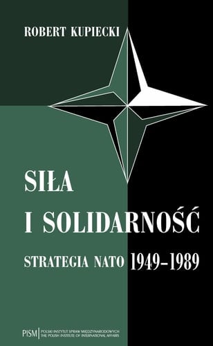 Siła i solidarność strategia NATO 1949-1989