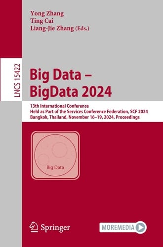 Big Data – BigData 2024 13th International Conference, Held as Part of the Services Conference Federation, SCF 2024, Bangkok, Thailand, November 16-19, 2024, Proceedings