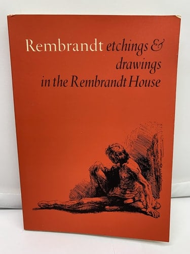 Rembrandt Etchings & Drawings in the Rembrandt House