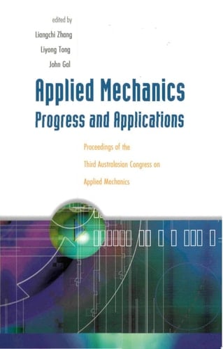 Applied Mechanics: Progress And Applications, Proceedings Of The Third Australasian Congress On Applied Mechanics
