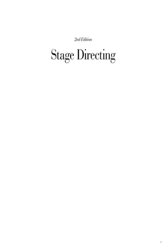 Stage Directing The First Experiences, Second Edition