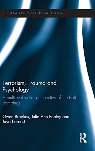 Terrorism, Trauma and Psychology A Multilevel Victim Perspective of the Bali Bombings