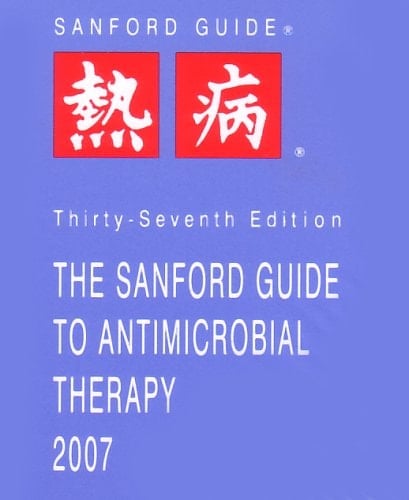 Sanford Guide to Antimicrobial Therapy, 2007