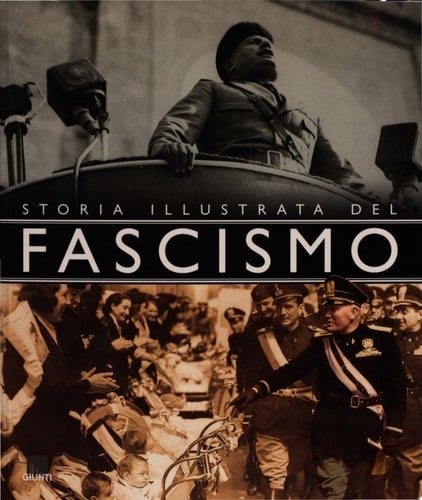 Storia illustrata del fascismo