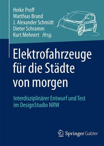 Elektrofahrzeuge für die Städte von morgen Interdisziplinärer Entwurf und Test im DesignStudio NRW