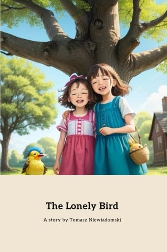 The Lonely Bird: A Heartwarming Tale of Friendship