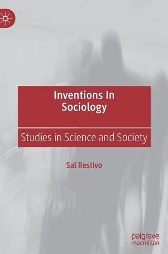 Inventions in Sociology Studies in Science and Society