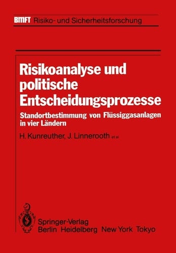 Risikoanalyse und politische Entscheidungsprozesse Standortbestimmung von Flüssiggasanlagen in vier Ländern