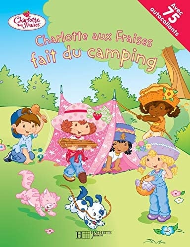 Charlotte aux Fraises fait du camping