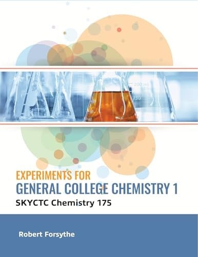 Experiments for General College Chemistry 1 (Skyctc Chemistry 175)