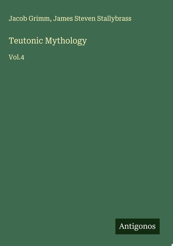 Teutonic Mythology Vol.4
