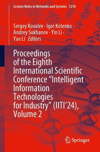 Proceedings of the Eighth International Scientific Conference “Intelligent Information Technologies for Industry” (IITI’24), Volume 2