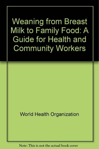 Weaning From Breast Milk to Family Food