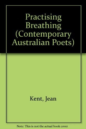 Practising breathing (Contemporary Australian poets)