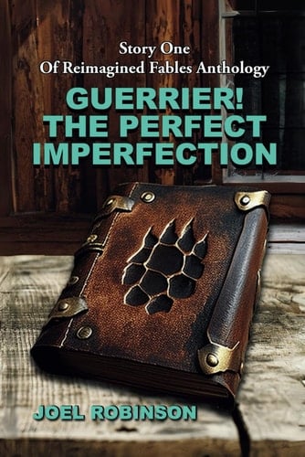 Guerrier! The Perfect Imperfection Story One Of Reimagined Fables Anthology
