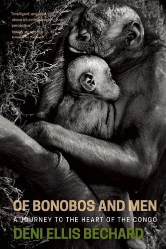 Of Bonobos and Men A Journey to the Heart of the Congo