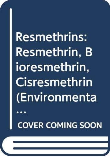 Resmethrins Resmethrin, Bioresmethrin, Cisresmethrin