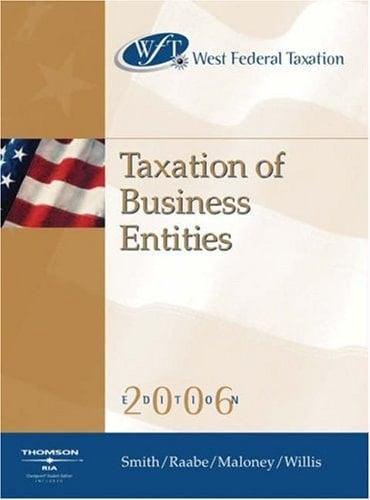 West Federal Taxation 2006: Taxation of Business Entities (with RIA and Turbo Tax Business)