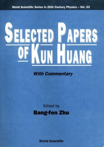 Selected Papers Of Kun Huang (With Commentary)