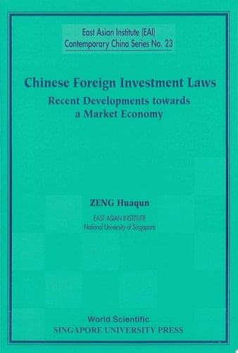 Chinese Foreign Investment Laws: Recent Developments Towards A Market Economy