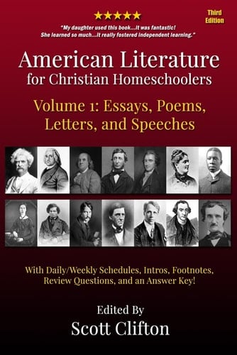 American Literature for Christian Homeschoolers, Volume 1: Essays, Poems, Letters, and Speeches