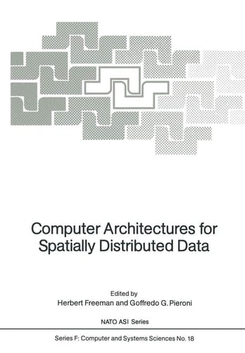Computer Architectures for Spatially Distributed Data (Nato ASI Subseries F:)