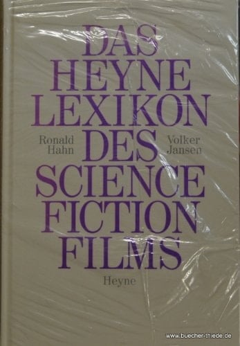 Das Heyne-Lexikon des Science-fiction-Films 1500 Filme von 1902 bis heute