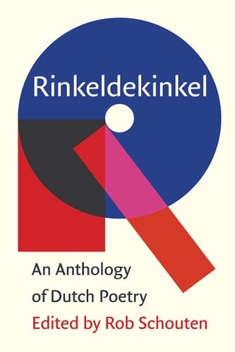 Rinkeldekinkel An Anthology of Dutch Poetry