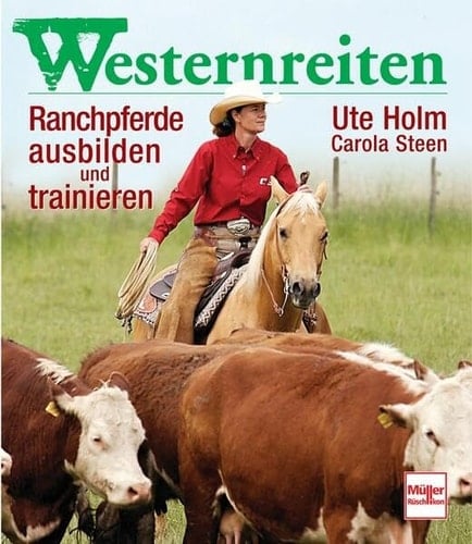 Westernreiten Ranchpferde ausbilden und trainieren