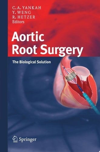 Aortic Root Surgery The Biological Solution