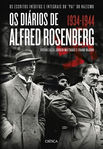 Os Diários de Alfred Rosenberg. 1934-1944