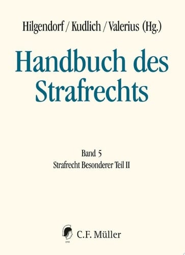 Handbuch des Strafrechts Band 5: Strafrecht Besonderer Teil II