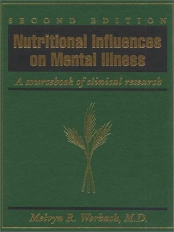 Nutritional Influences on Mental Illness A Sourcebook of Clinical Research