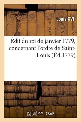 Édit Du Roi de Janvier 1779, Concernant l'Ordre de Saint-Louis