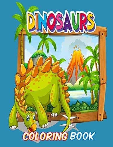 dinosaurs coloring book: a perfect gift For the dinosaur loving child