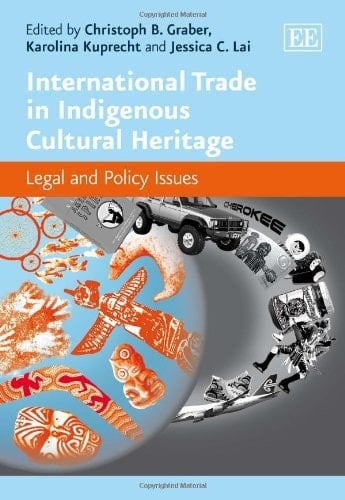 International Trade in Indigenous Cultural Heritage Legal and Policy Issues