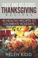 Easy and Delicious Thanksgiving Recipes 45 Healthy Recipes to Celebrate Holidays