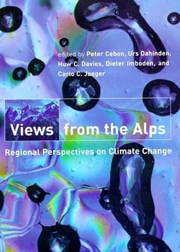 Views from the Alps Regional Perspectives on Climate Change