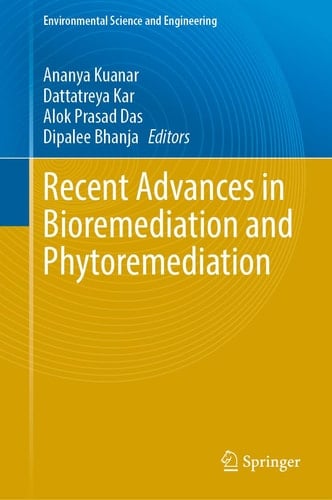 Recent Advances in Bioremediation and Phytoremediation