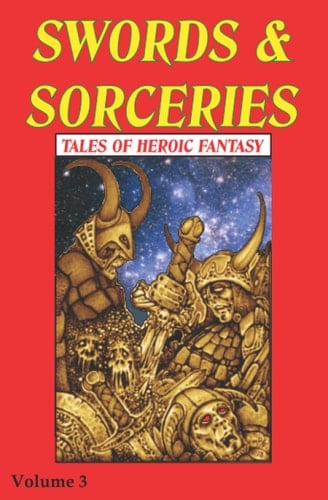SWORDS & SORCERIES Tales of Heroic Fantasy