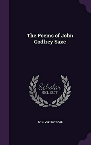 The Poems of John Godfrey Saxe