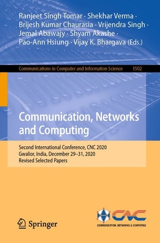 Communication, Networks and Computing Second International Conference, CNC 2020, Gwalior, India, December 29–31, 2020, Revised Selected Papers